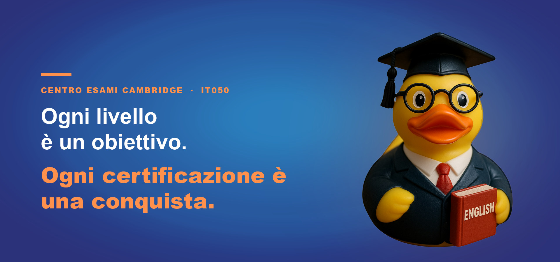 Centro Esami Cambridge IT050: ogni livello è un obiettivo, ogni certificazione è una conquista